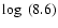 $\log~(8.6)$