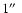 $1\mbox{$^{\prime\prime}$ }$