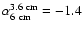 $\alpha_{6\rm ~cm}^{3.6\rm ~cm} = -1.4$