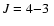 $\mbox{$J={4} {-} {3}$ }$