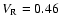 $V_{\rm R}=0.46$
