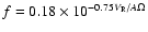 $f = 0.18\times 10^{-0.75 V_{\rm R}/A\Omega}$