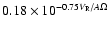 $0.18 \times 10^{-0.75V_{\rm R}/A\Omega}$