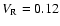 $V_{\rm R}=0.12$