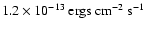$1.2\times 10^{-13}~{\rm ergs~ cm}^{-2}~ {\rm s}^{-1}$