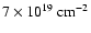$7 \times 10^{19}~ {\rm cm}^{-2}$