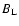 $B_{\rm L}$
