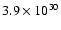$3.9\times 10^{30}$
