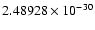 $2.48928 \times 10^{-30}$