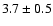 $3.7\pm0.5$