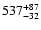$\rm 537^{+87}_{-32}$