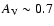 $A_{\rm V} \sim 0.7$