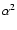 $\alpha^2$