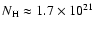 $N_{\rm H} \approx 1.7\times 10^{21}$