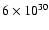 $6\times 10^{30}$