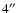 $4\hbox{$^{\prime\prime}$ }$