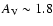 $A_{\rm V} \sim 1.8$