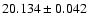 $20.134 \pm 0.042$