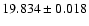 $19.834 \pm 0.018$
