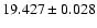 $19.427 \pm 0.028$