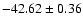$ -42.62 \pm 0.36$