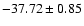 $ -37.72 \pm 0.85$