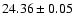 $ 24.36 \pm 0.05$
