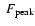 $\;F_{{\rm peak}}$