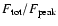 $F_{{\rm tot}}/F_{{\rm peak}}$