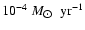 $10^{-4}\ {M_{\hbox{$\odot$ }}~\rm yr^{-1}}$
