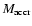 $M_{\rm accr}$