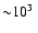${\sim}10^3~$