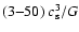 $(3{-}50)~c_{\rm s}^3/G$