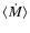 $\langle \dot{M} \rangle$