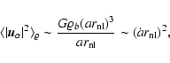 \begin{displaymath}\langle \vert{\vec u}_\alpha\vert^2 \rangle_\varrho \sim
\f...
... (a r_{\rm nl})^3}{a r_{\rm nl}} \sim (\dot{a} r_{\rm nl})^2,
\end{displaymath}