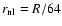 $r_{\rm nl} = R/64$
