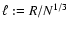 $\ell := R/N^{1/3}$