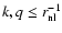 $k, q \leq r_{\rm nl}^{-1}$