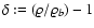 $\delta :=
(\varrho/\varrho_b) -1$