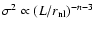 $\sigma^2 \propto (L/r_{\rm nl})^{-n-3}$