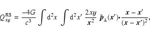 \begin{displaymath}%
Q^{{\rm RS}}_{xy}= \frac{-4G}{c^3}\int {\rm d}^2 x\; \int {...
...\vec{\cdot} \frac{{\vec x}-{\vec x'}}{({\vec x}-{\vec x'})^2},
\end{displaymath}