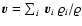$\vec{v} = \sum_i ~\vec{v}_{i} ~\varrho_{i}/\varrho$