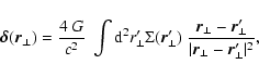 \begin{displaymath}%
\vec{\delta} (\vec{r_\perp}) = \frac{4~G}{c^2}~ \int {\rm d...
...p- \vec{r}_\perp'}{\vert\vec{r}_\perp- \vec{r}_\perp'\vert^2},
\end{displaymath}