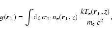 \begin{displaymath}%
y(\vec{r}_\perp) = \int\! {\rm d}z ~ \sigma_{\rm T}~ n_{\rm...
...erp,z)~
\frac{ kT_{{\rm e}}(\vec{r}_\perp,z)}{m_{\rm e}~c^2},
\end{displaymath}
