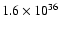 $1.6\times 10^{36}$