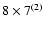 $8\times 7 ^{(2)}$