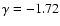 $\gamma =-1.72$