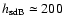 $h_{\rm sdB} \simeq 200$