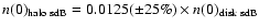 $n(0)_{{\rm halo\ sdB}} = 0.0125 (\pm 25\%)\times n(0)_{{\rm disk\ sdB}}$