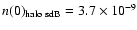 $n(0)_{\rm halo\ sdB} = 3.7 \times 10^{-9}$